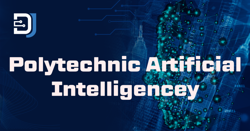 Polytechnic Artificial Intelligence